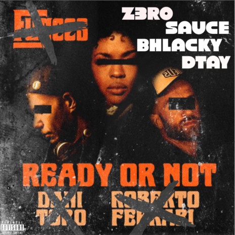 Ready or Not ft. Sauce, Bhlacky & DTay | Boomplay Music