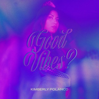 Good Vibes? lyrics | Boomplay Music