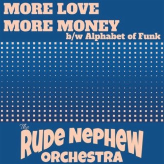 More Love More Money / Alphabet of Funk
