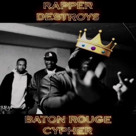 Baton Rouge Cypher (Live) | Boomplay Music