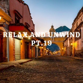 Relax And Unwind pt.19