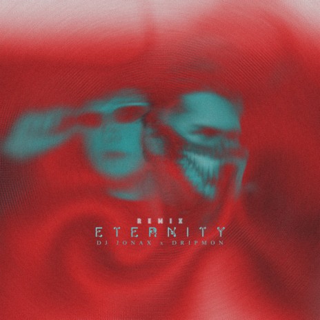 Eternity (Remix) ft. Dripmon | Boomplay Music