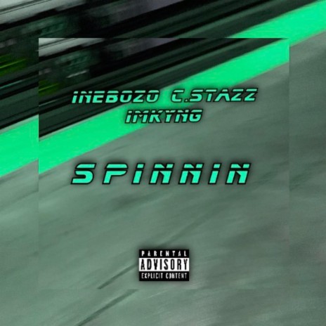 Spinnin ft. C.STAZZ & IMKYNG | Boomplay Music