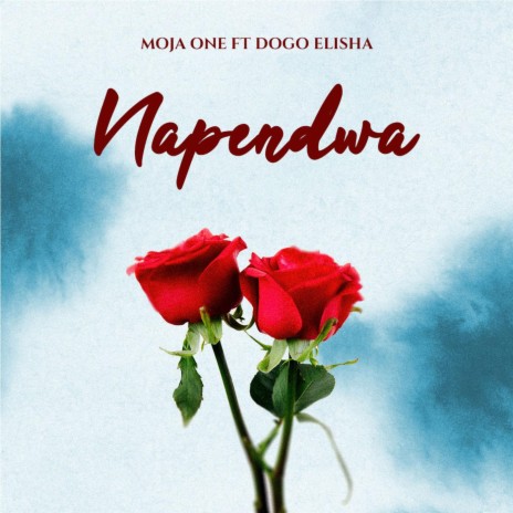 Napendwa (feat. Dogo Elisha)