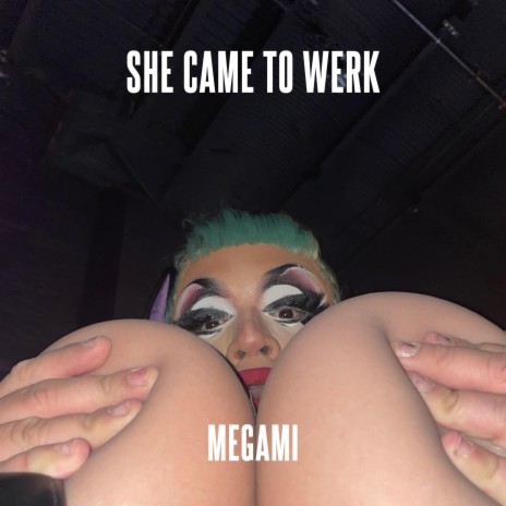 She Came To Werk | Boomplay Music