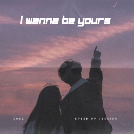 I Wanna Be Yours | Boomplay Music