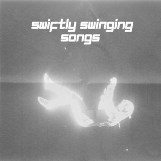 Swiftly Swinging Songs