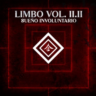 Limbo Vol. 2.2: Sueño Involuntario