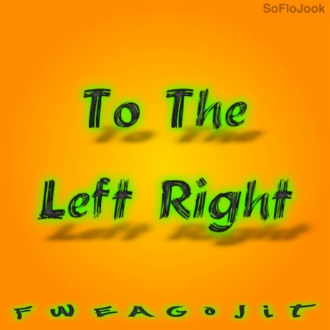 To the Left Right | Boomplay Music