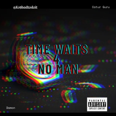 Time Waits For No Man ft. Catur Guru & Dee Daniels | Boomplay Music