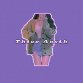 Thicc Aesth Collection 06 (Sped up)