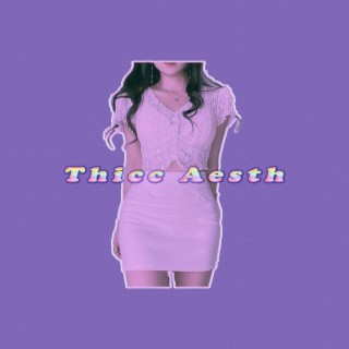 Thicc Aesth Collection 10 (Sped up)