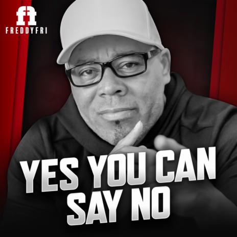 Yes You Can Say No | Boomplay Music