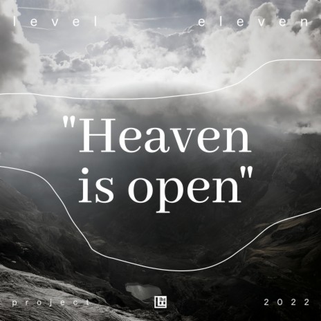 Heaven Is Open | Boomplay Music