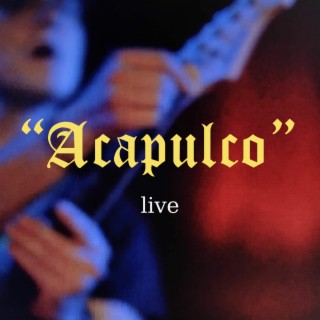 Acapulco (Live)