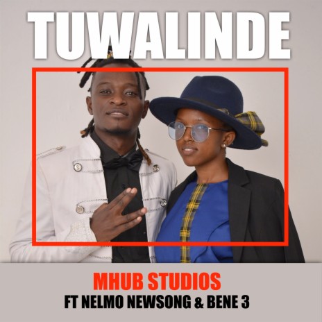 Tuwalinde ft. Nelmo Newsong & Bene 3 | Boomplay Music