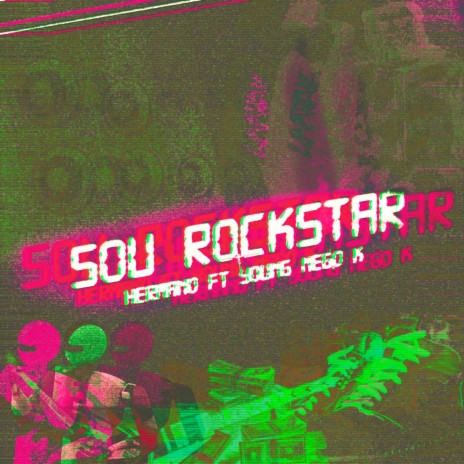 Sou Rockstar ft. Young Nego K | Boomplay Music