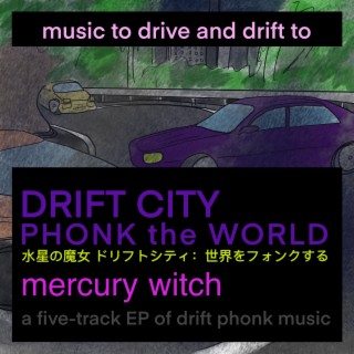 Drift City Phonk the World
