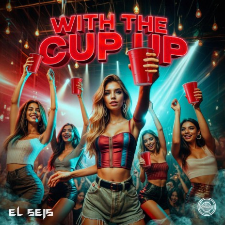 With The Cup Up | Boomplay Music