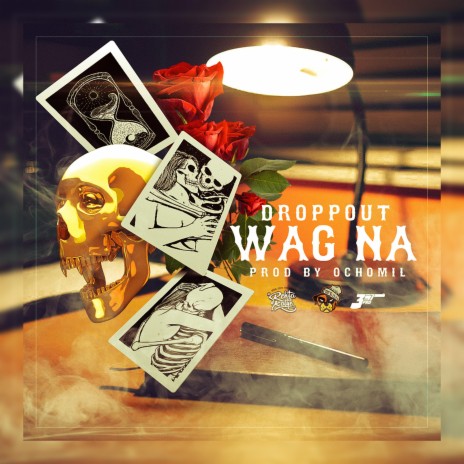 Wag Na | Boomplay Music