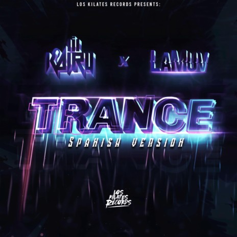Trance (Spanish Version) ft. LaMuv | Boomplay Music
