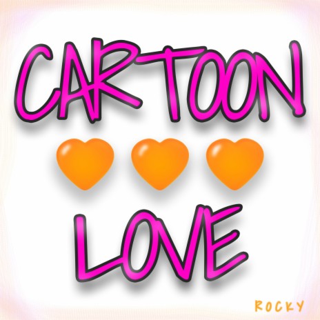 Cartoon Love | Boomplay Music