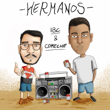 Hermanos ft. Comeche | Boomplay Music