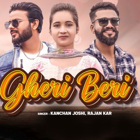 Gheri Beri ft. Rajan Kar | Boomplay Music