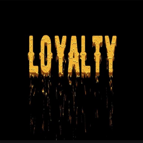 Loyalty | Boomplay Music