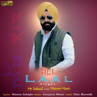 Akh Laal ft. Manveer Manni