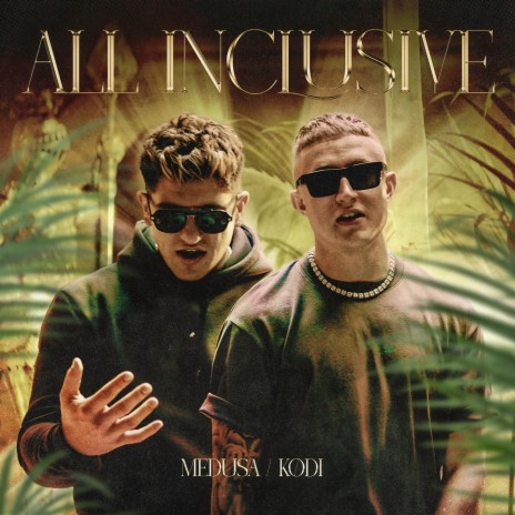 ALL INCLUSIVE ft. Medusa | Boomplay Music
