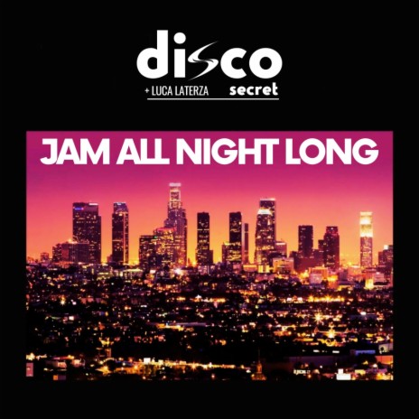 Jam All Night Long ft. Luca Laterza