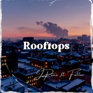 Rooftops ft. Feller lyrics | Boomplay Music