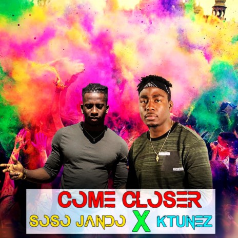 Come Closer ft. K-Tunez