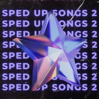 Sped Up Songs 2