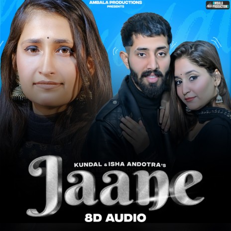 Jaane (8D Audio) ft. Isha Andotra | Boomplay Music