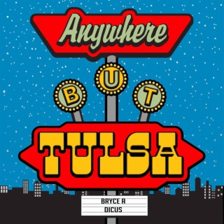 Anywhere But Tulsa