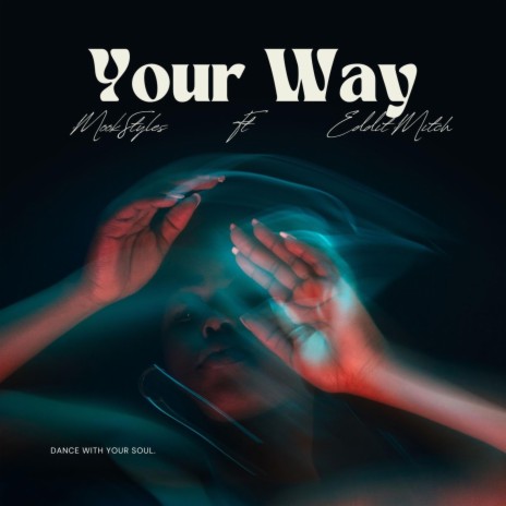 Your Way ft. Eddie Mitch | Boomplay Music