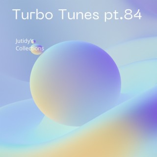 Turbo Tunes pt.84