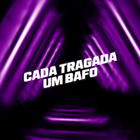 Cada Tragada um Bafo ft. MC VITORIOSO | Boomplay Music