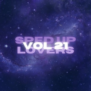 Sped Up Lovers Vol 21