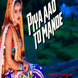 Piya Aawo To Mande Ri Bat Karsiya