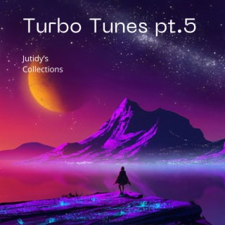 Turbo Tunes pt.5