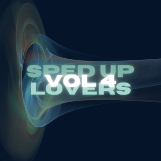 Sped Up Lovers Vol 4