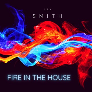 Fire in the House Mixes