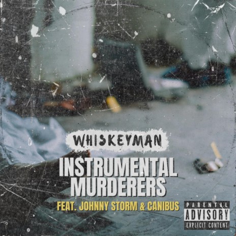 Instrumental Murderers ft. Johnny Storm & Canibus