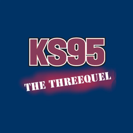 KS95 THE THREEQUEL | Boomplay Music