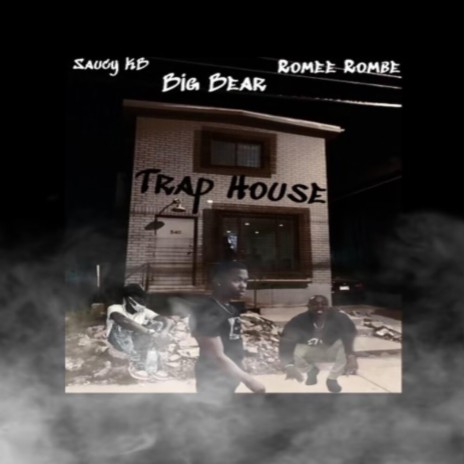 Trap House ft. Saucy KB & Romee Rombe | Boomplay Music