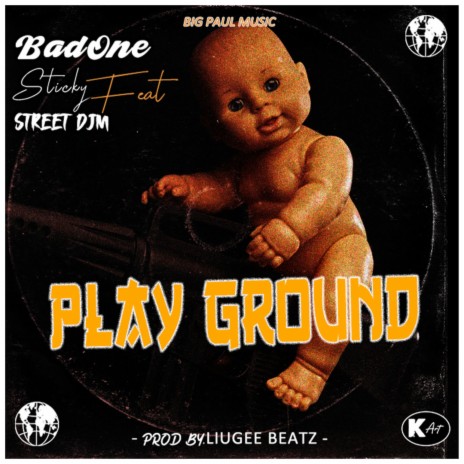 PLAY GROUND ft. Street DJM & Prod. By The Mix Boss