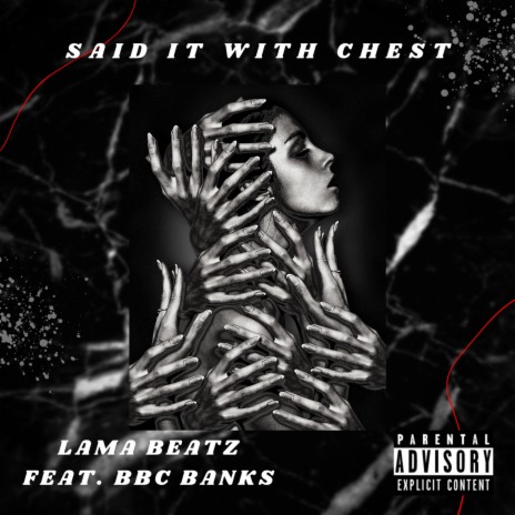 Said It With Chest ft. BBC Banks | Boomplay Music